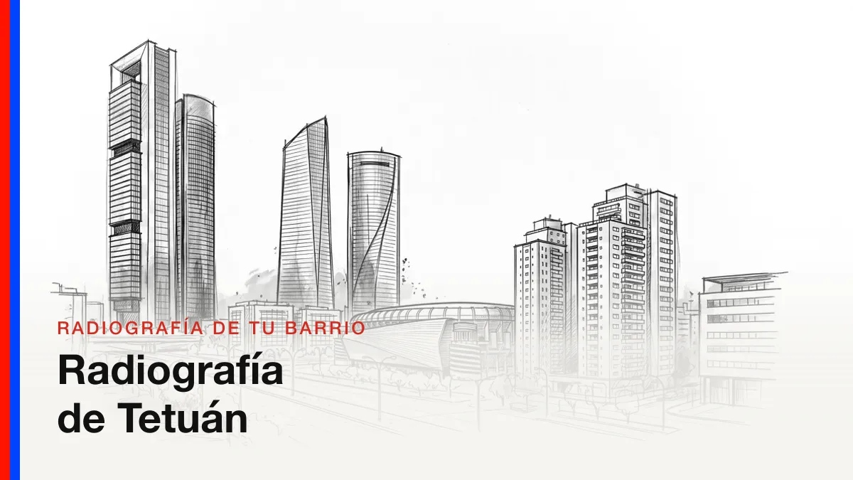 Radiografía de Tetuán: precios, transporte y urbanismo de un distrito de seis barrios