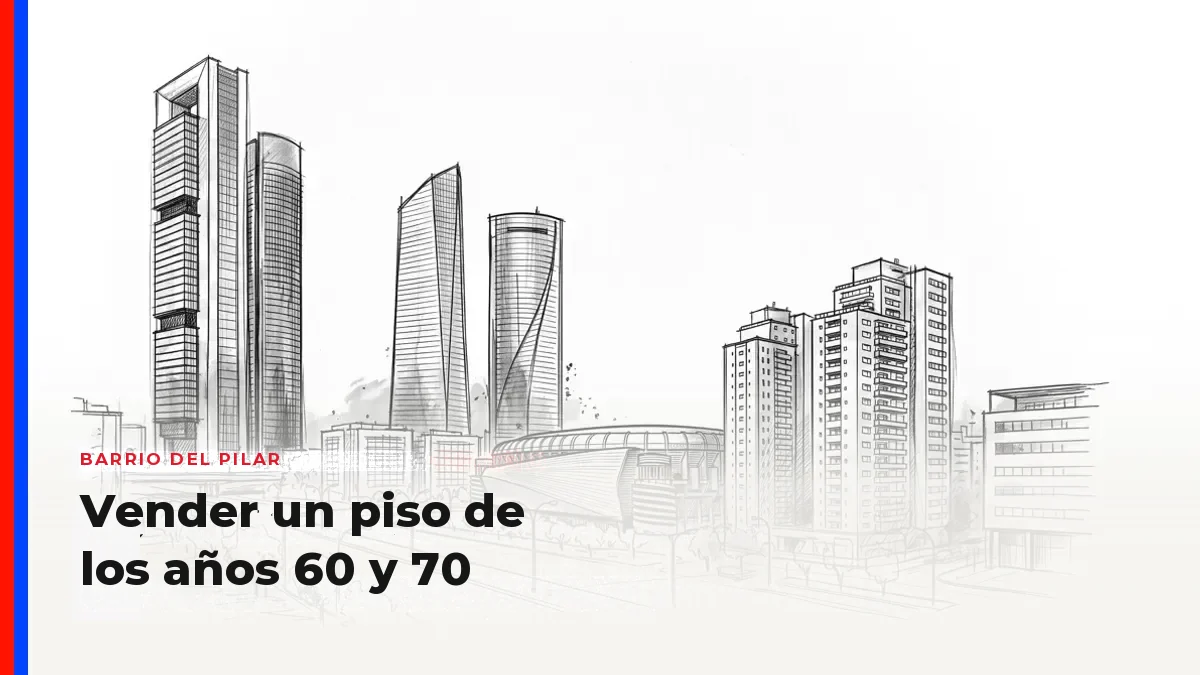 Vender un piso de los años 60 o 70 en el Barrio del Pilar: ascensor, ITE e instalaciones