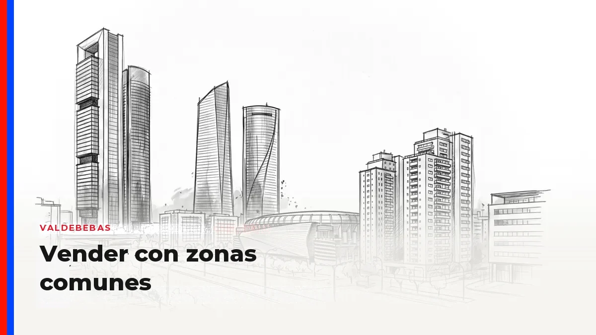 Vender una vivienda con zonas comunes en Valdebebas: comunidad, piscina, garaje y trastero