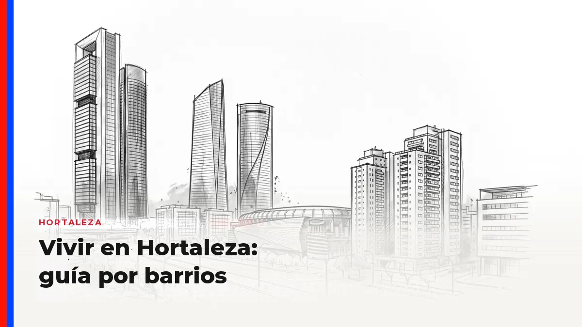 Vivir en Hortaleza: guía por barrios (transporte, parques, comercio y carácter)